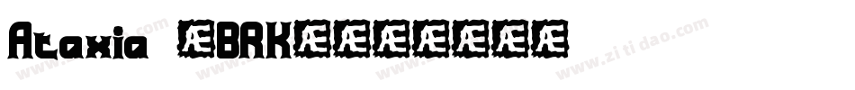 Ataxia (BRK)字体转换